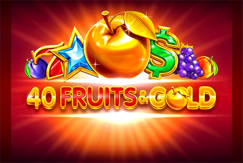 40 Fruits & Gold